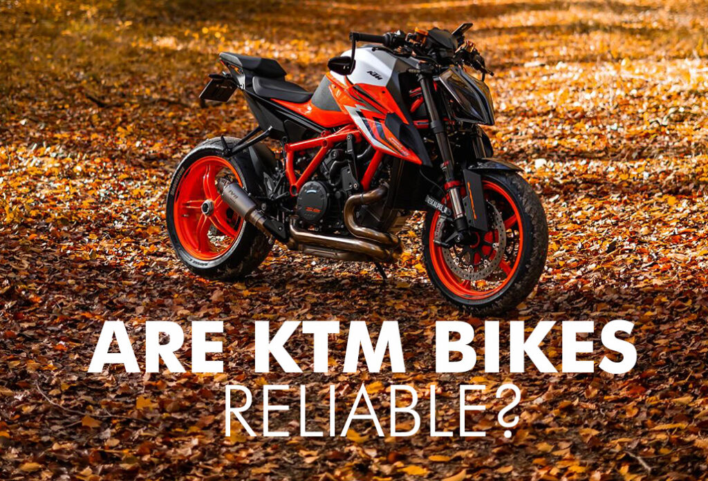 Are KTM bikes reliable